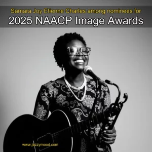 Artistic representation for Samara Joy Etienne Charles among nominees for 2025 NAACP Image Awards