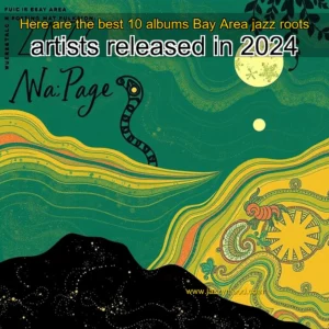 Artistic representation for Here are the best 10 albums Bay Area jazz roots artists released in 2024