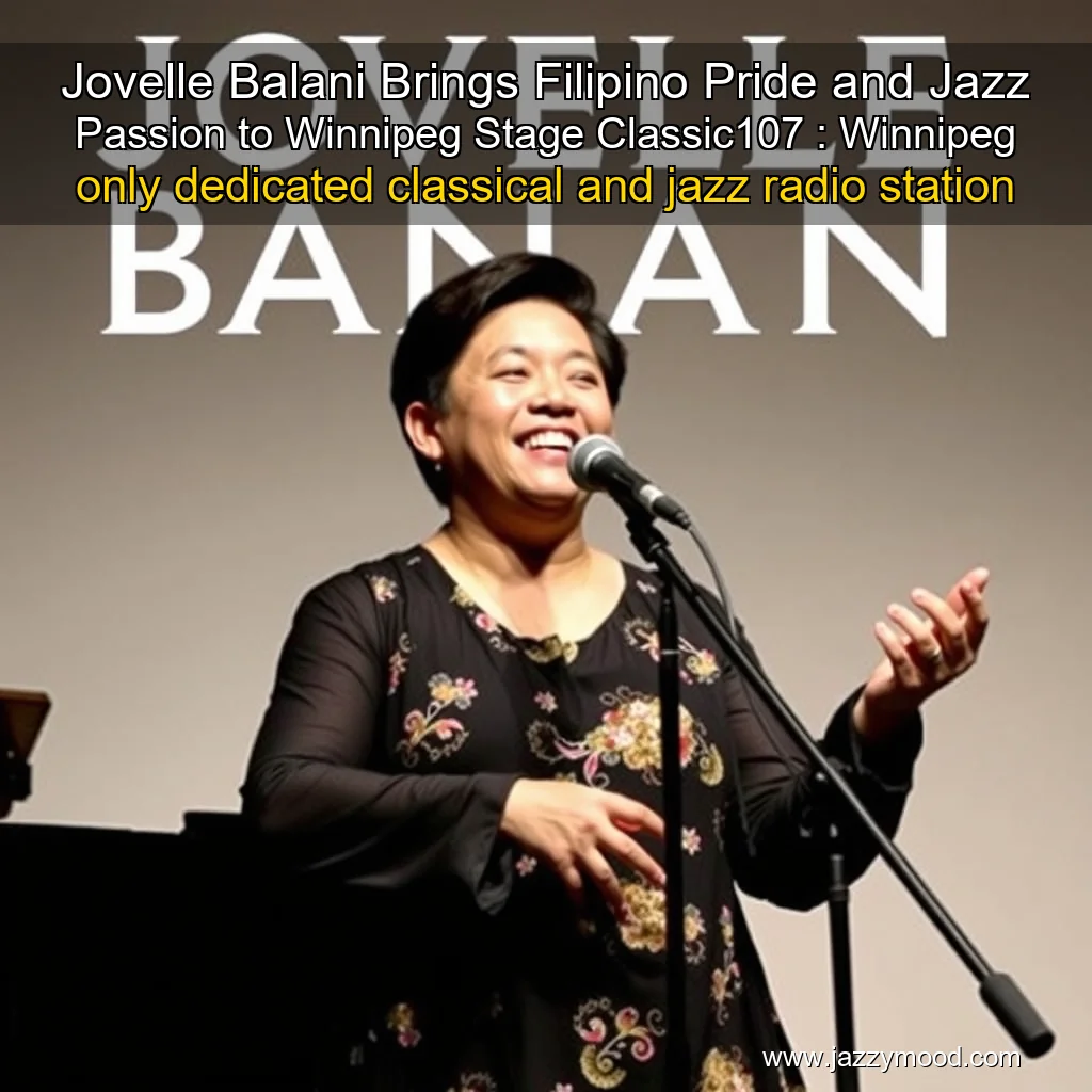 You are currently viewing Jovelle Balani Brings Filipino Pride and Jazz Passion to Winnipeg Stage  Classic107 : Winnipeg only dedicated classical and jazz radio station