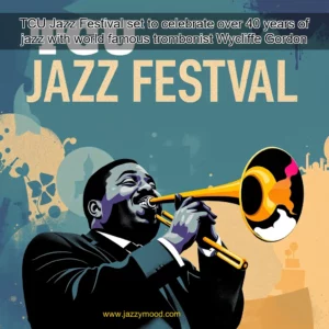 Artistic representation for TCU Jazz Festival set to celebrate over 40 years of jazz with world famous trombonist Wycliffe Gordon