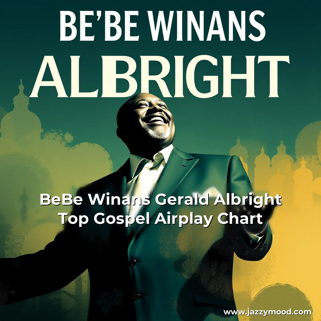 Read more about the article BeBe Winans  Gerald Albright Top Gospel Airplay Chart